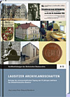 Lausitzer Archivlandschaften. Hrsg. von Jrg Ludwig und Peter Wiegand